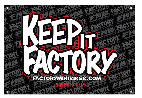 Keep It Factory Banner- Logo Background - Factory Minibikes